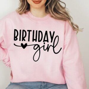 Birthday Girl Sweatshirt - Light Pink S-XL